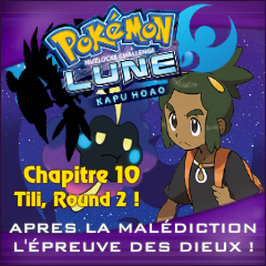 Pokémon Nuz' Lune: Kapu Hoao - Chapitre 10