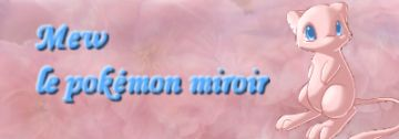 Mew le pokémon miroir