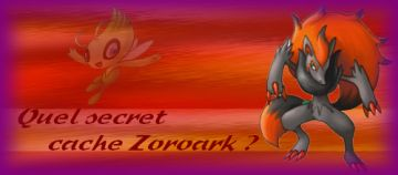 Quel secret cache Zoroark ?