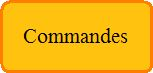 Commandes